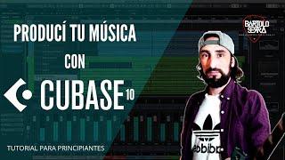 TUTORIAL!!!!! COMO USAR "CUBASE 10" para PRODUCIR TU MÚSICA!!!