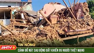 Động đất dữ dội ở Trung Quốc khiến gần 100 người thiệt mạng  | ANTV