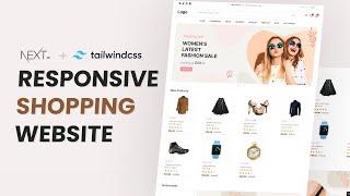 Create a Responsive Shopping Website with Next.js and Tailwind | Tutorial