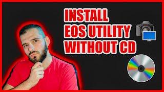 How to Install Canon EOS Utility WITHOUT CD