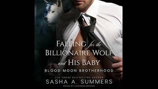 Falling for the Billionaire Wolf and His Baby (Blood Moon Brotherhood, #1) - Sasha Summers