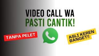 Cara mempercantik wajah saat video call whatsapp