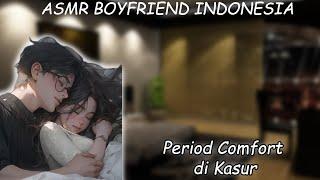 [ASMR Boyfriend Indonesia] Pacar Perhatian di Saat Kamu Nyeri Haid [RolePlay/Asmr Cowok]
