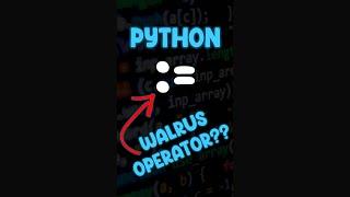 WALRUS OPERATOR In Python?? #python #coding #programming