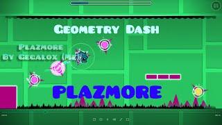 Plazmore By Gegalox (Me) /Geometry Dash