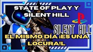 State of Play y Silent Hill en eventos separados ¡¡¡MAÑANA MISMO!!!