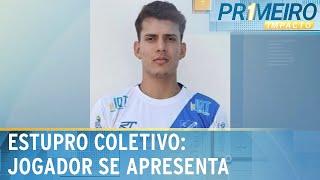 Jogador de futebol suspeito de estupro coletivo se apresenta à polícia | Primeiro Impacto (29/07/24)