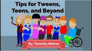 Tips for Tweens, Teens, and Beyond