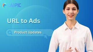 New Updates to LAiPIC's URL-Video Ads: Faster & Smarter Ad Creation!