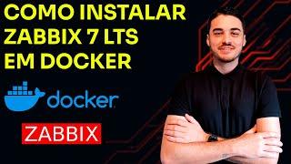 COMO INSTALAR ZABBIX 7 LTS EM DOCKER - DOCKER | DANIEL SELBACH