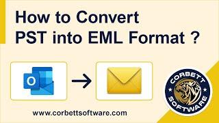 Convert PST File to EML Format | How do I Export Data Precisely