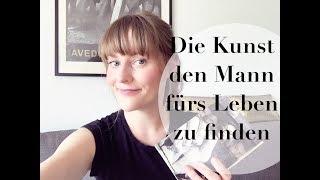 Die Kunst den Mann fürs Leben zu finden | Steffi Kessler