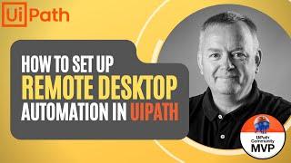 How to set up Remote Desktop automation in UiPath