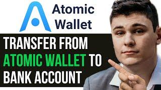 HOW TO TRANSFER MONEY FROM ATOMIC WALLET TO BANK ACCOUNT 2024! (FULL GUIDE)