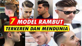 7 Model Rambut Terkeren | PALING BANYAK DIMINATI.....