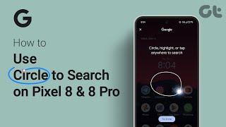 How to Use Circle to Search on Google Pixel 8 and Pixel 8 Pro | Search Anything With This Feature