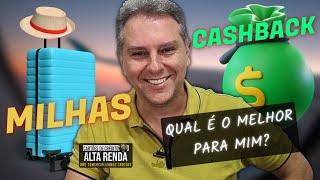 MILHAS OU CASHBACK? QUAL É A MELHOR OPÇÃO PRA MIM? ONDE DEVO ATUAR: MILHAS OU CASHBACK?