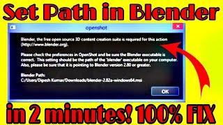 How to set path for BLENDER in OpenShot video editor | 100% FIX Solution