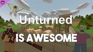 Why Unturned Is So Awesome