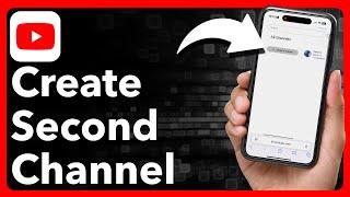 How To Create Second YouTube Channel On Mobile