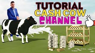  CASH COW CHANNEL TUTORIAL - TUTTO QUELLO CHE DEVI SAPERE