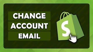How To Change Shopify Account Email Address - (Tutorial)