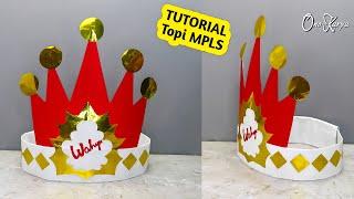 Cara membuat topi dari kertas karton mahkota karton MPLS MOS KARNAVAL 17 GAUSTUS yang MUDAH