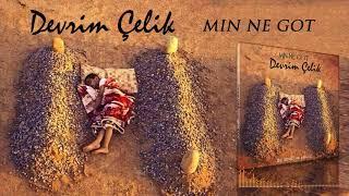 DEVRİM ÇELİK - MIN NE GOT (Official Music)