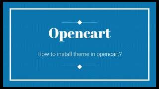 How to install theme in opencart?|Opencart