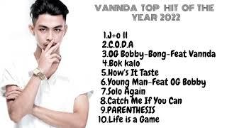 វណ្ណដា Vannda Top Hit Of The Year 2022