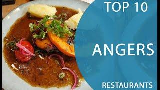 Top 10 Best Restaurants to Visit in Angers | France - English