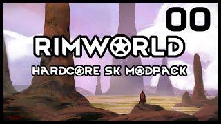 RimWorld A12D | Hardcore SK Modpack | E00