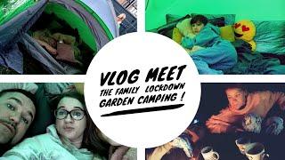 VLOG Meet The Family Lockdown Garden Camping ️