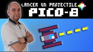 3. Lancer un projectile avec Pico-8️Fantasy Console - Développement de jeu rétrogaming L.U.A