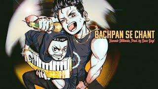 Bachpan Se Chant - Hommie Dilliwala (Prod. by Bass Yogi)