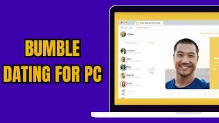 How To Download Bumble Dating App on PC & Laptop | Windows 11/10 Guide