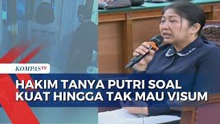Hakim Cecar Putri Candrawathi soal Kuat Maruf Hingga Alasan Tak Mau Visum