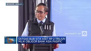 Satgas BLBI Sita Aset Rp2 Triliun Milik Obligor Bank Asia Pasific