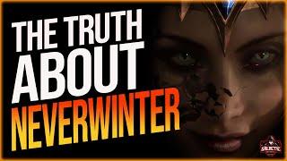 The Truth About Neverwinter ! 2022