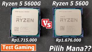 Test Gaming AMD Ryzen 5 5600 VS Ryzen 5 5600G Bagusan Mana? With GTX 1660 Super