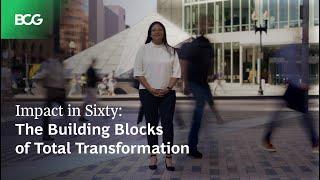 Impact in Sixty: The Building Blocks of Total Transformation