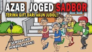 AZAB JOGED SADBOR, TERIMA GIFT DARI AKUN JUDOL!! | ANIMASI AZAB #kartun