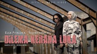 DILEMA KERANA LUKA - ELSA PITALOKA feat THOMAS ARYA (OFFICIAL MUSIC VIDEO)