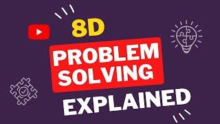 8D Problem Solving Technique l 8D Methodology l 8D Process l The Learning Reservoir