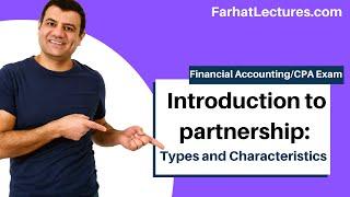 Introduction to Partnership | Types and Characteristics of Partnerships Financial Accounting Course