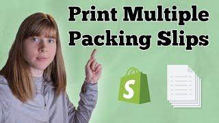 Printing Multiple Packing Slips at One Time for a Shopify Store