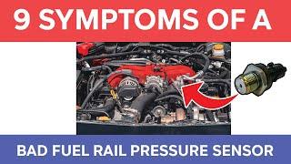 9 Bad Fuel Rail Pressure Sensor Symptoms  (& Replacement Cost)