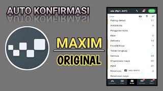 MAXIM ORIGINAL TERBARU AUTO KONFIRMASI LUAR DALAM