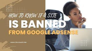 How To Know If A Site Is Banned From Google AdSense