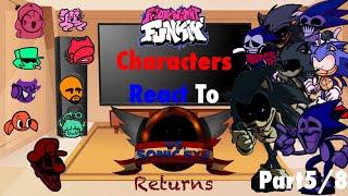 Friday Night Funkin MOD characters React To Sonic.exe Returns (Cycles V4 & Endless V4 etc…) Part5/8